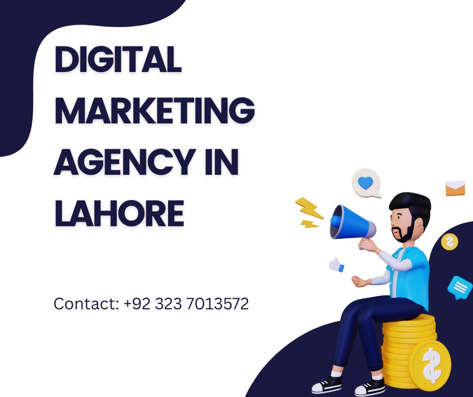 An Illustration featuring a man holding a megaphone surrounded by digital icons (like thumbs up, message, and email), with bold text saying “Digital Marketing Agency in Lahore” and a contact number: +92 323 7013572.